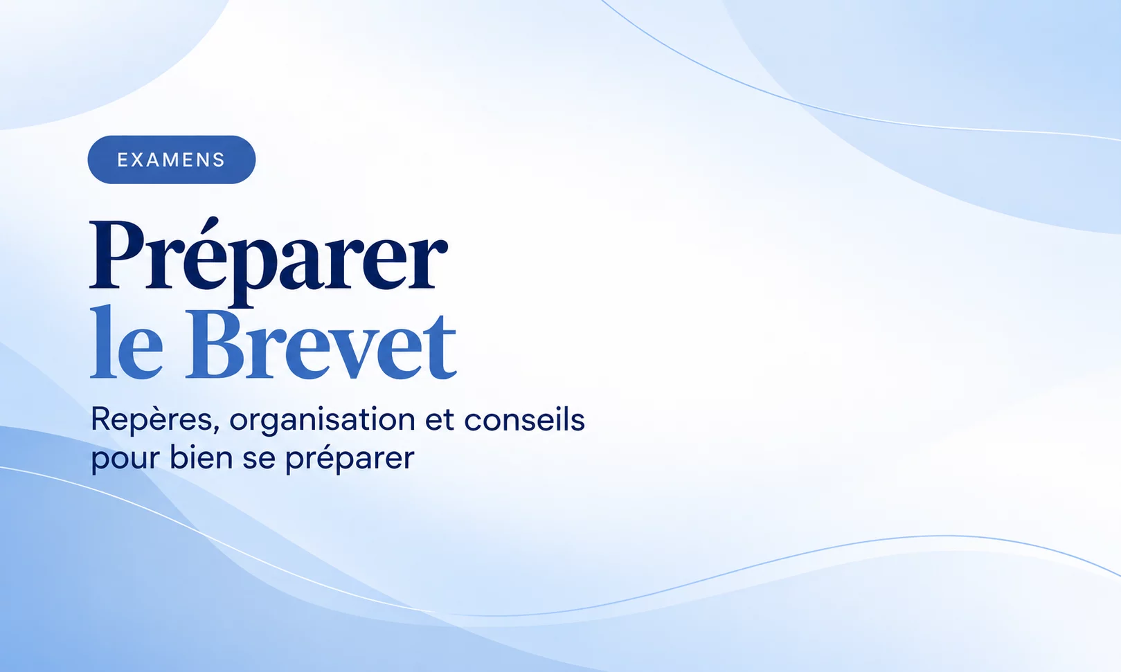 Fond bleu clair aux courbes douces avec le titre « Préparer le Brevet » et la mention Examens.