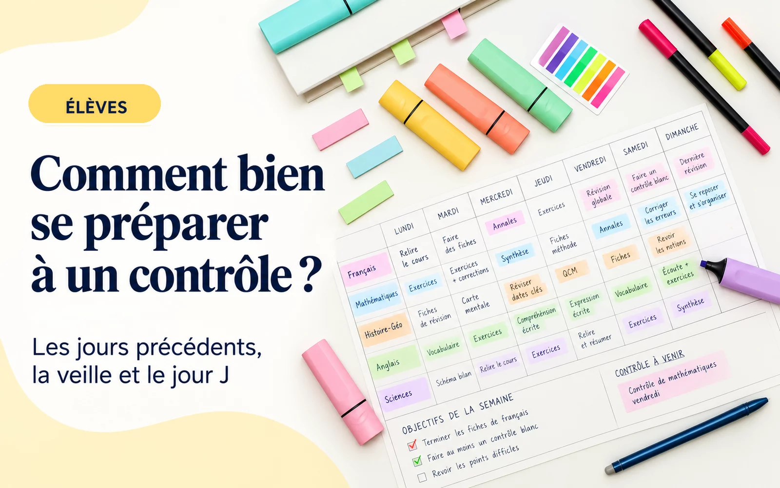 Planning de révision de la semaine avec les jours, les matières et une liste d’objectifs, entouré de surligneurs et de notes autocollantes. Titre : « Comment bien se préparer à un contrôle ? ».